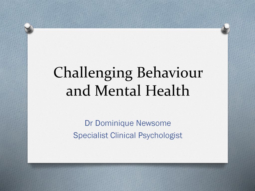 Challenging Behaviour and Mental Health - ppt download
