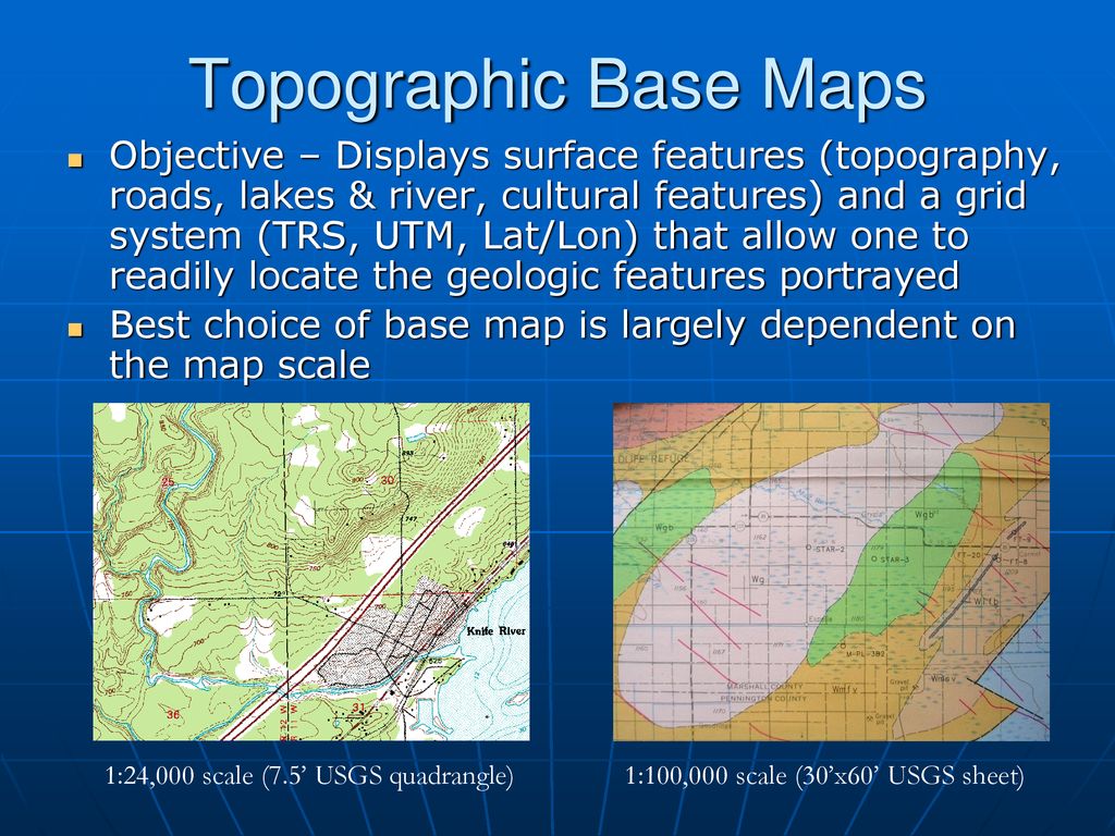 Topographic Base Maps Objective – Displays surface features (topography,  roads, lakes & river, cultural features) and a grid system (TRS, UTM,  Lat/Lon) - ppt download
