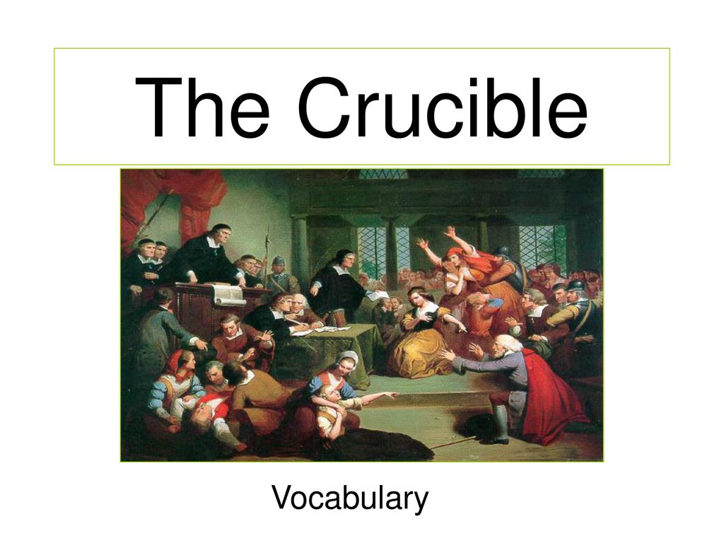 The Crucible Vocabulary. - ppt video online download
