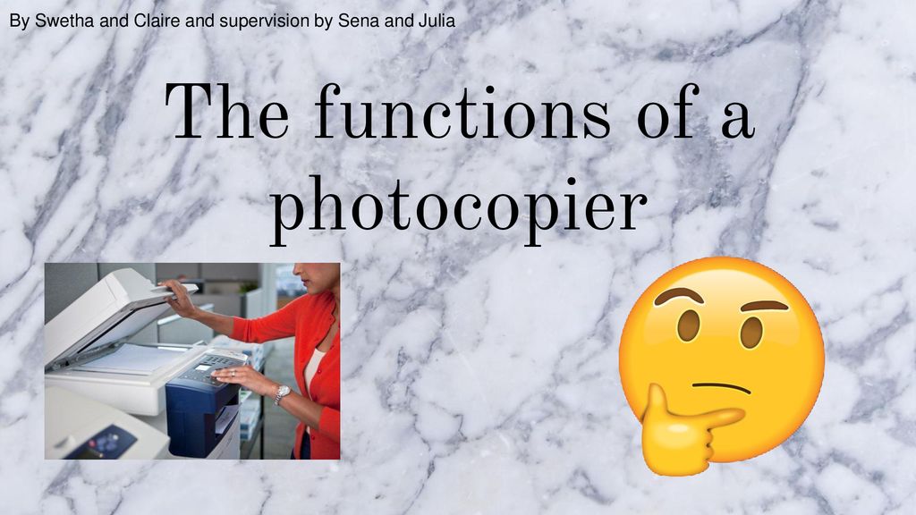 The functions of a photocopier - ppt download
