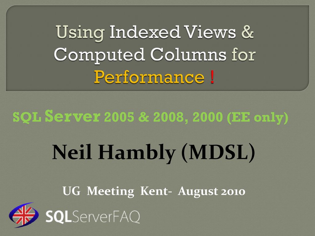 Using Indexed Views & Computed Columns for Performance ! - ppt download
