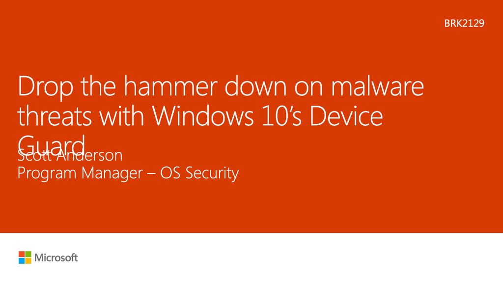 Drop the hammer down on malware threats with Windows 10's Device Guard -  ppt download