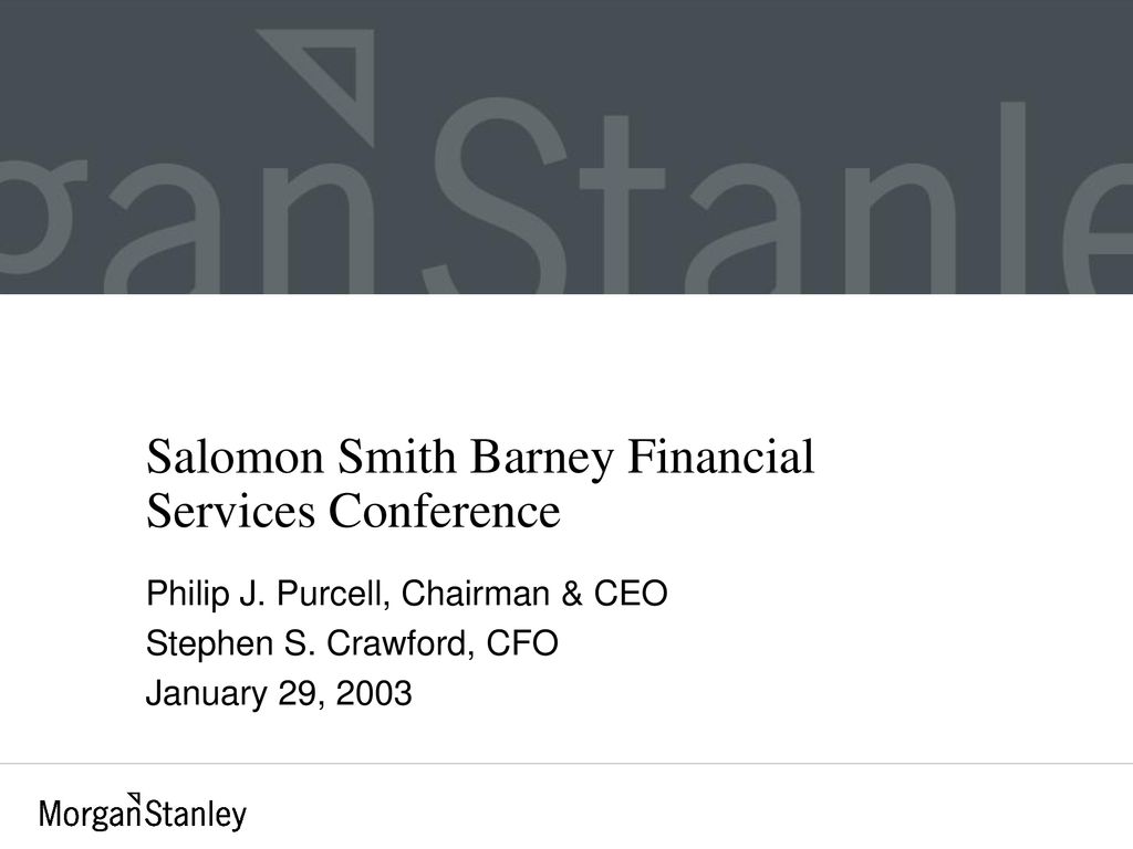 Salomon Smith Barney Financial Services Conference - ppt download