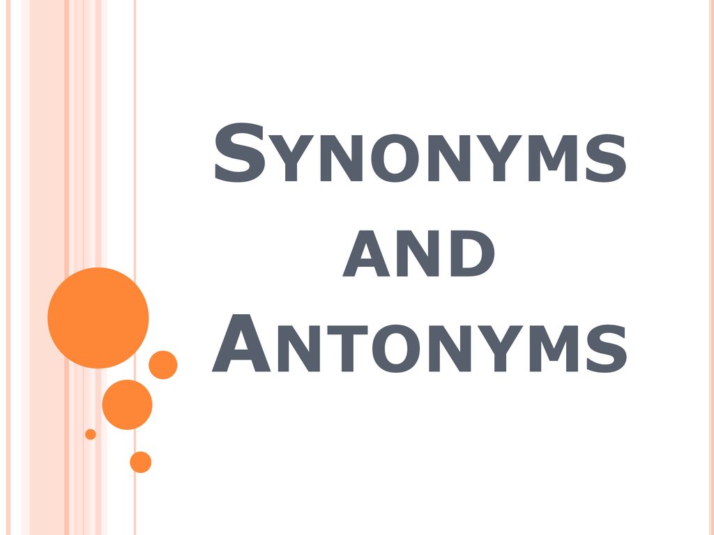 PPT - Synonyms and Antonyms PowerPoint Presentation, free download