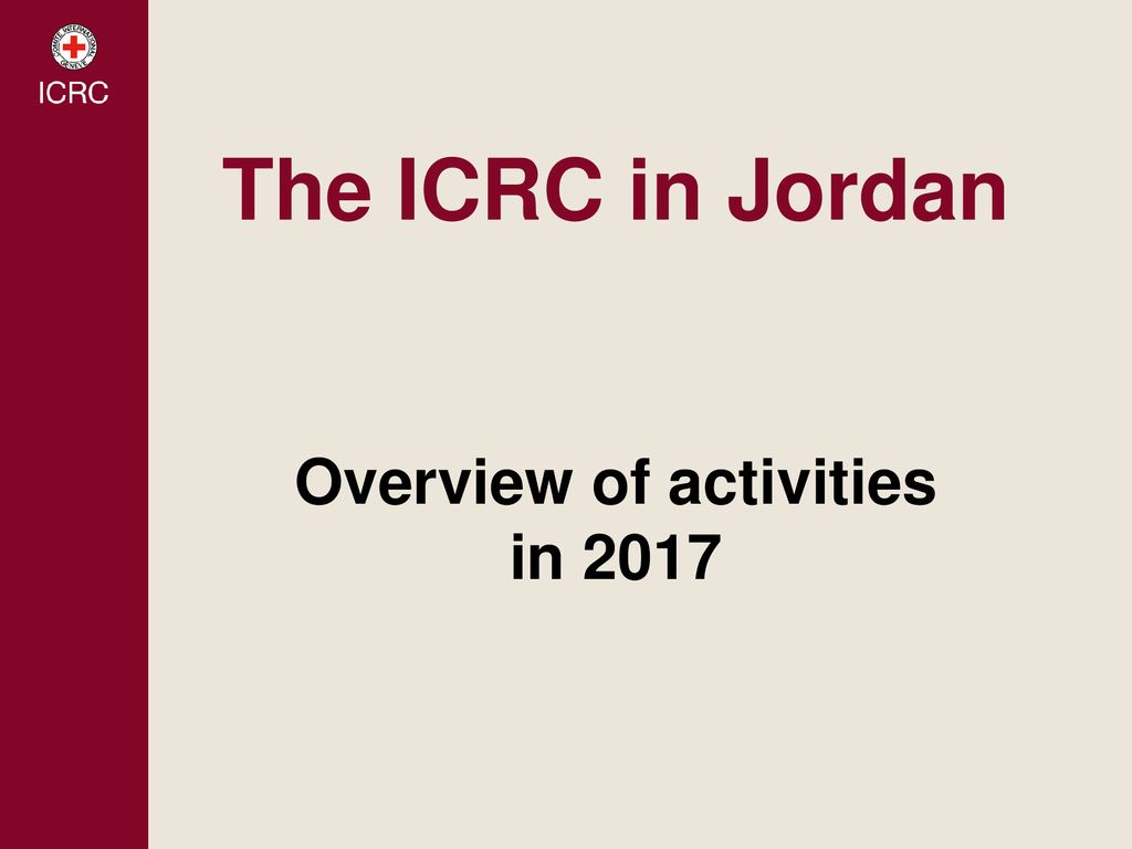 Kristendom Forebyggelse Dyster The ICRC in Jordan Overview of activities in ppt download