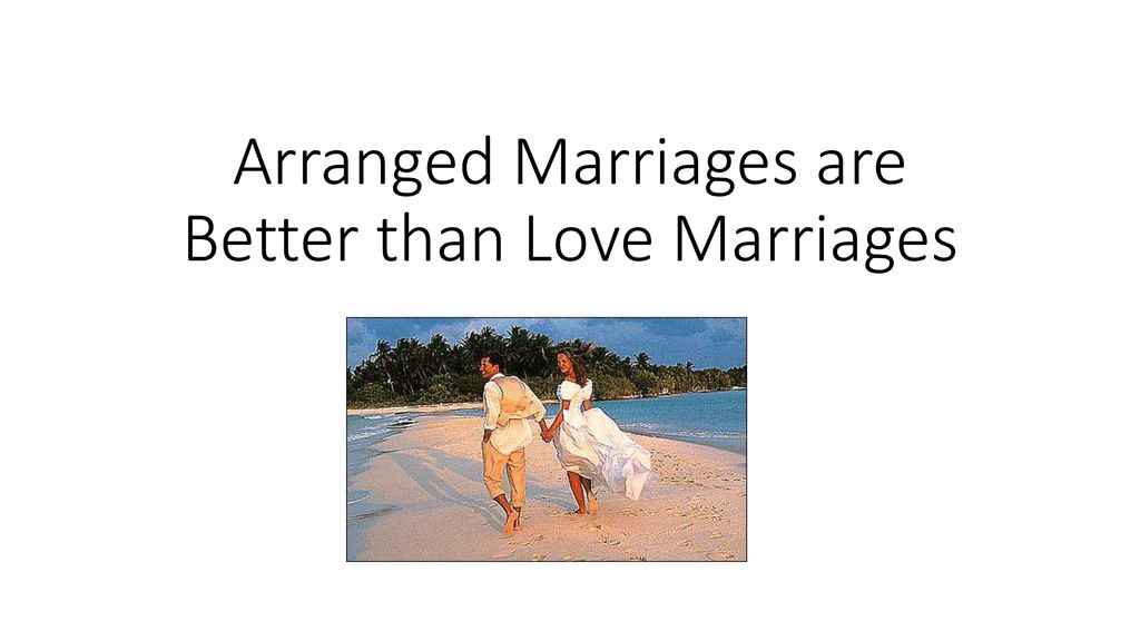 about love marriage and arranged marriage