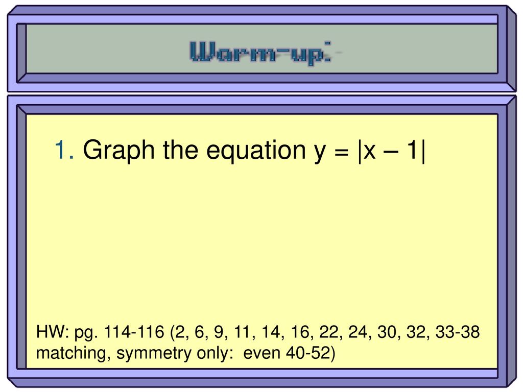 Warm Up Graph The Equation Y X 1 Ppt Download