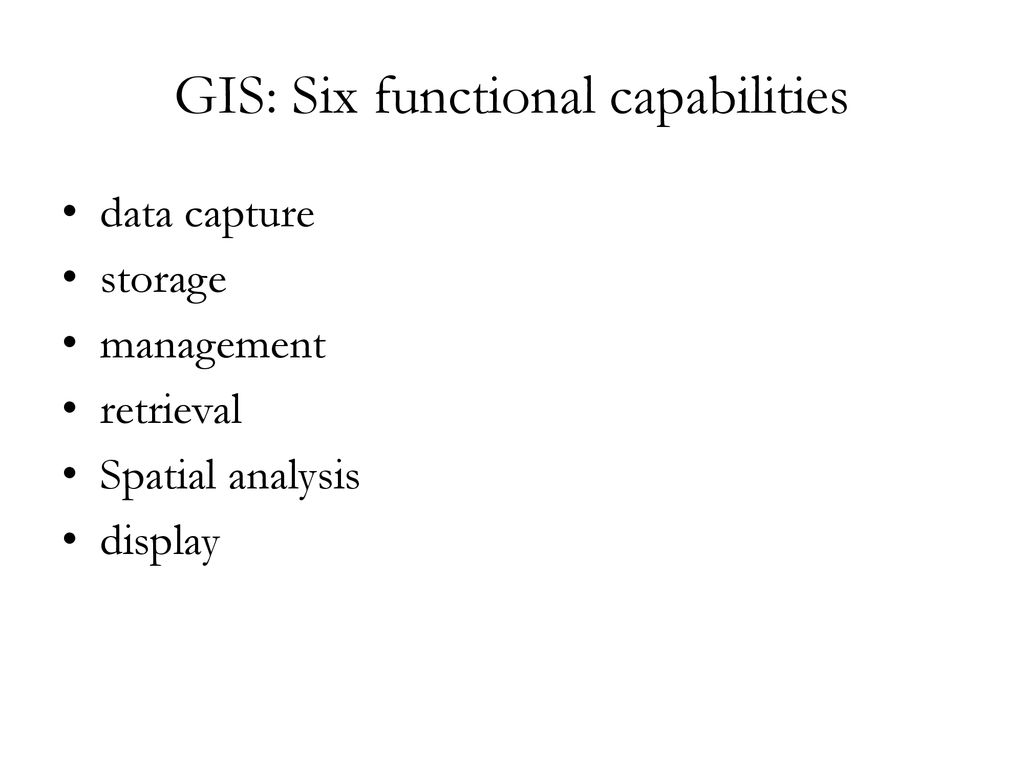 What are the functional capabilities of GIS?