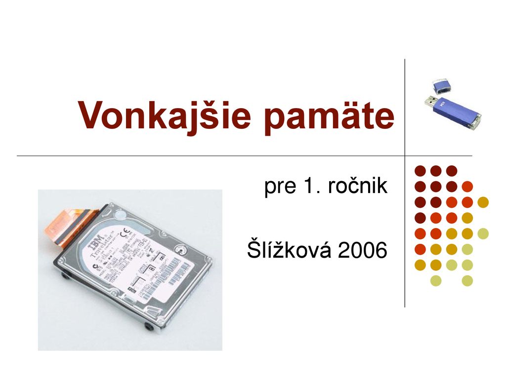 Vonkajšie pamäte pre 1. ročnik Šlížková ppt download