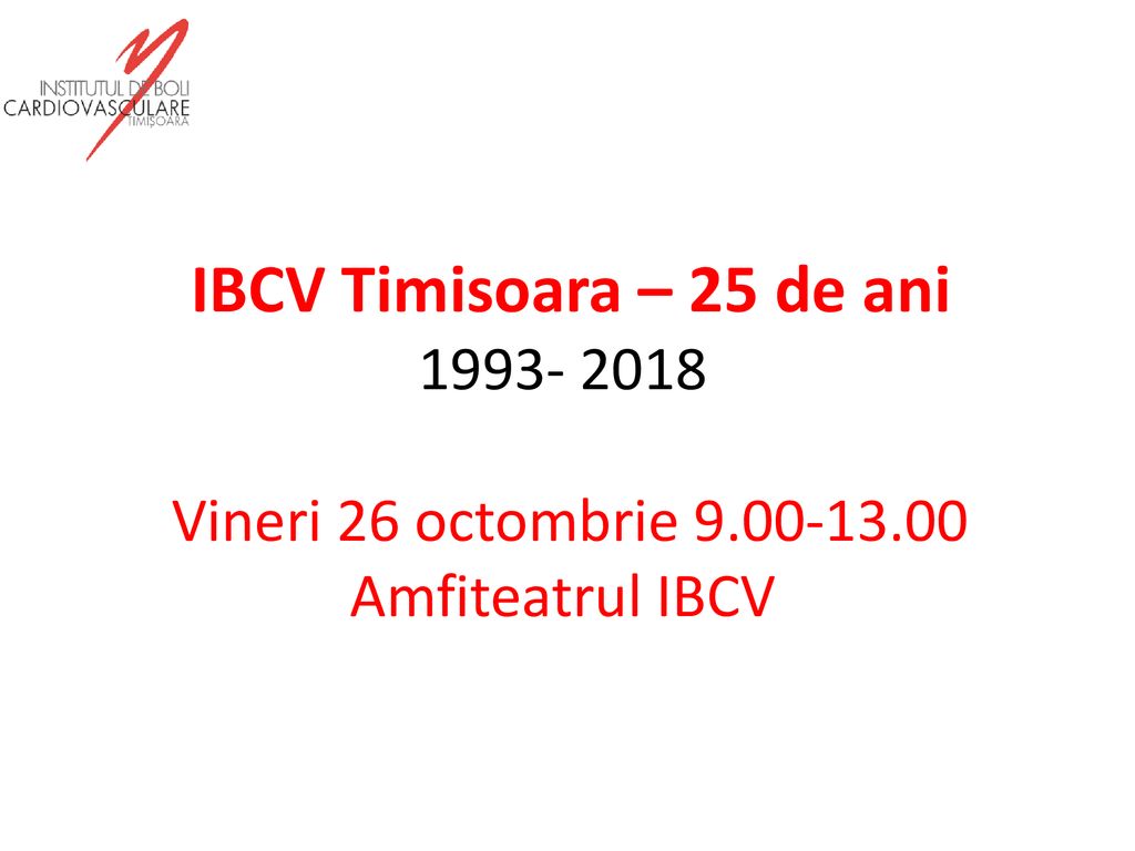 IBCV Timisoara – 25 de ani Vineri 26 octombrie - ppt download