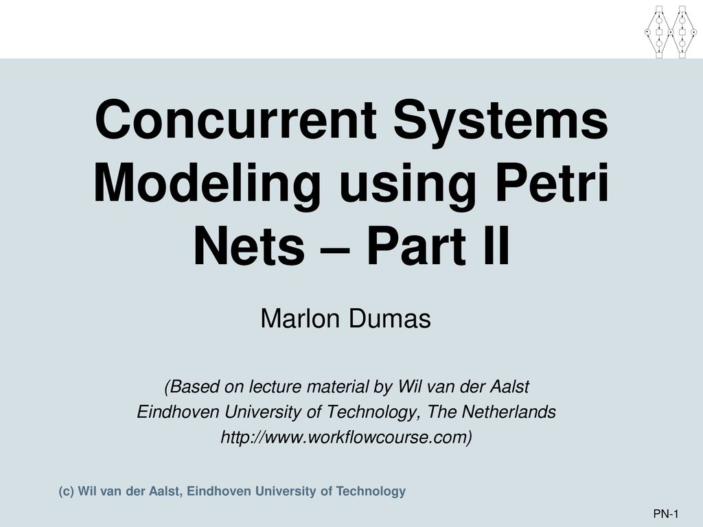 Concurrent Systems Modeling using Petri Nets – Part II - ppt download