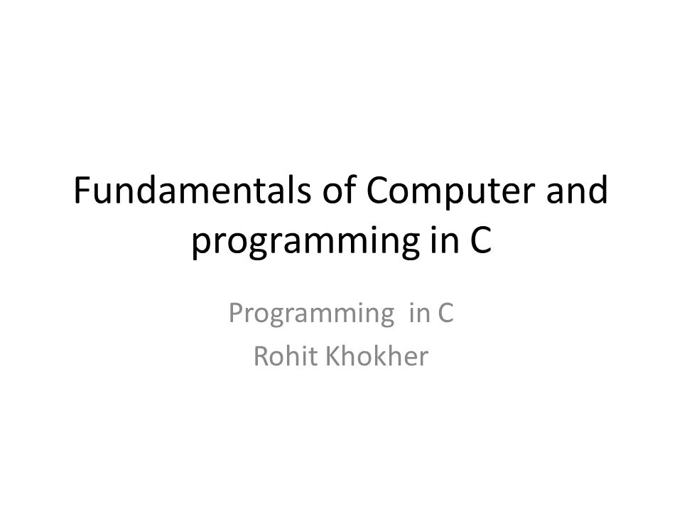 Fundamentals of Computer and programming in C - ppt video online download