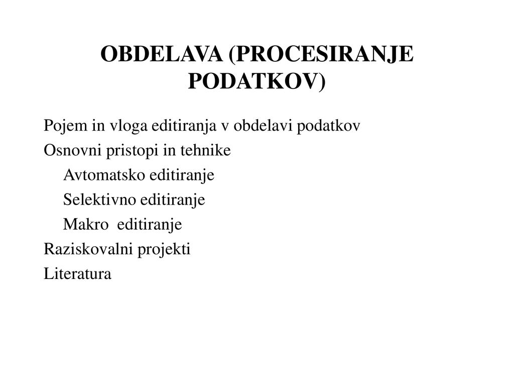 OBDELAVA (PROCESIRANJE PODATKOV) - ppt download