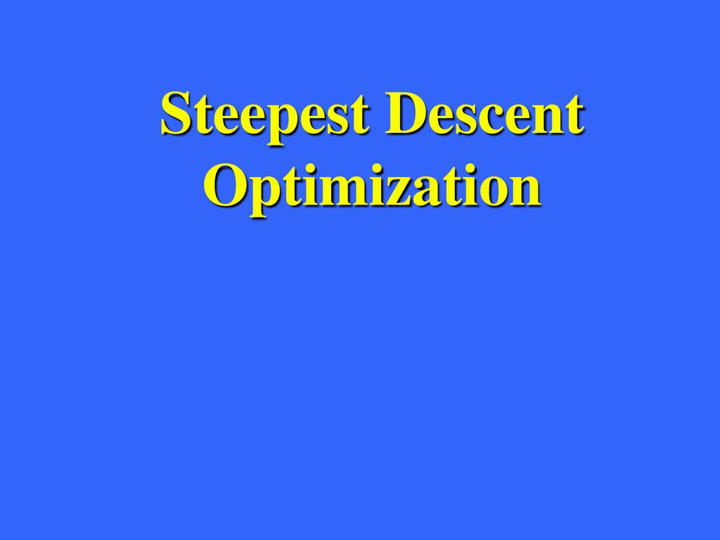 PPT - 4. Method of Steepest Descent PowerPoint Presentation, free download - ID:5654845