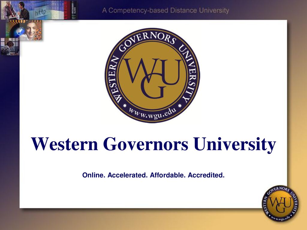 Western Governors University Online. Accelerated. Affordable - ppt download