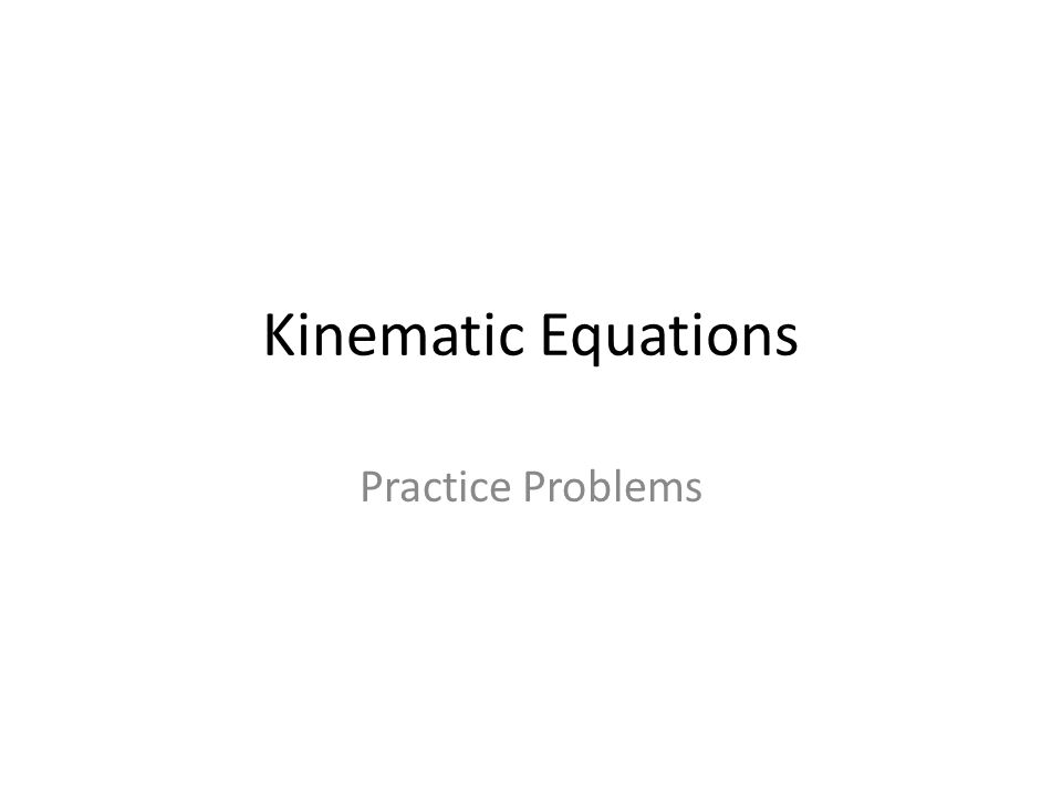 Kinematic equations practice worksheet