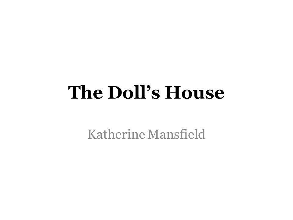The Doll's House Katherine Mansfield. - ppt video online download