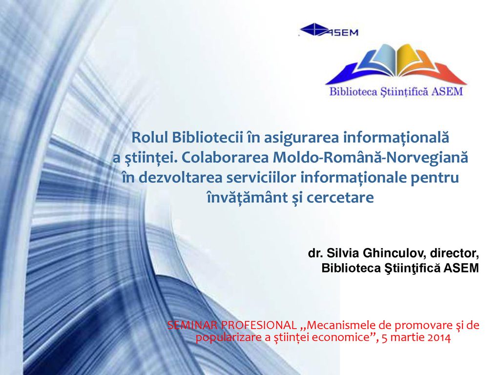 Rolul Bibliotecii în asigurarea informaţională - ppt download