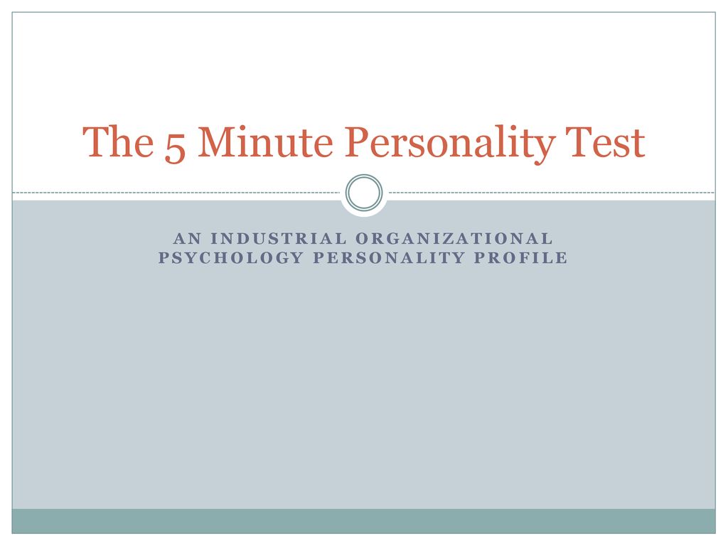 The 5 Minute Personality Test - ppt download