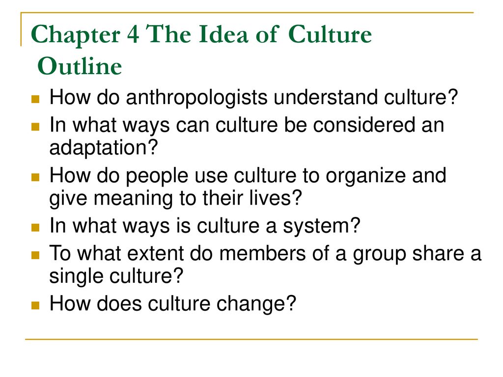 Chapter 4 The Idea of Culture Outline - ppt download