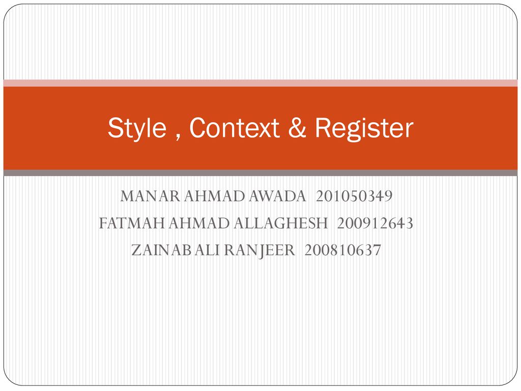 Style , Context & Register - ppt download