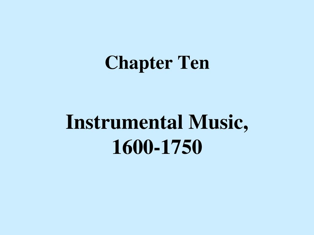MUH Music History I Instrumental Music, - ppt download