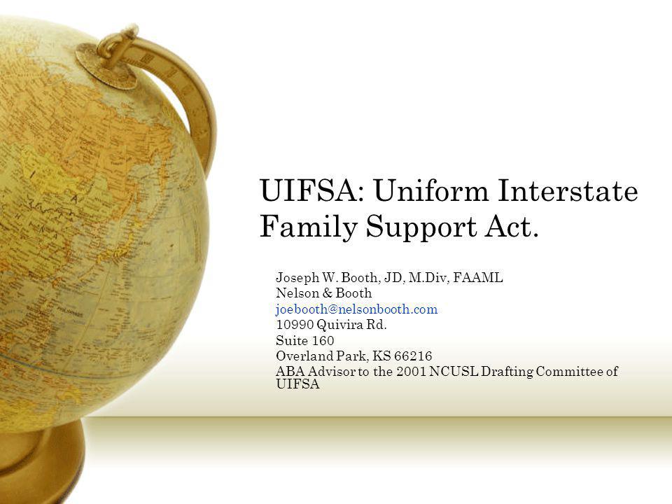 UIFSA: Uniform Interstate Family Support Act. - ppt download