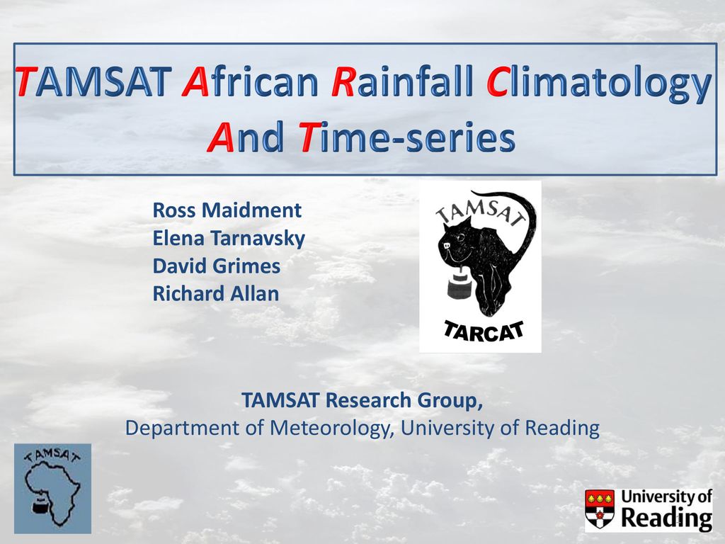 TAMSAT African Rainfall Climatology And Time-series - ppt download