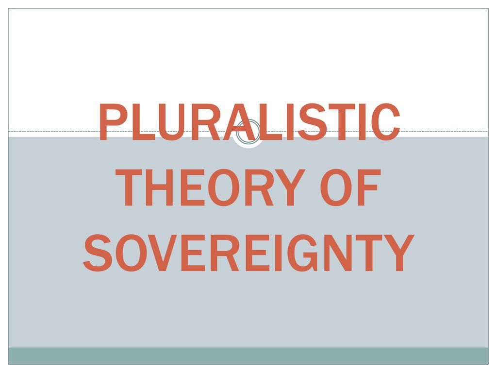 criticism of monistic theory of sovereignty
