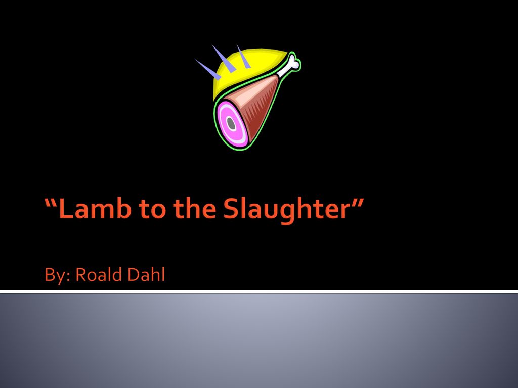 lamb to the slaughter powerpoint