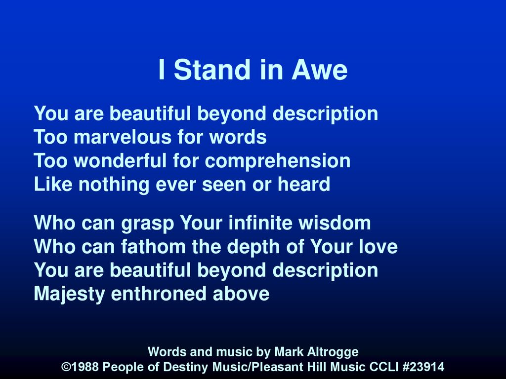 I Stand In Awe You Are Beautiful Beyond Description Ppt Download