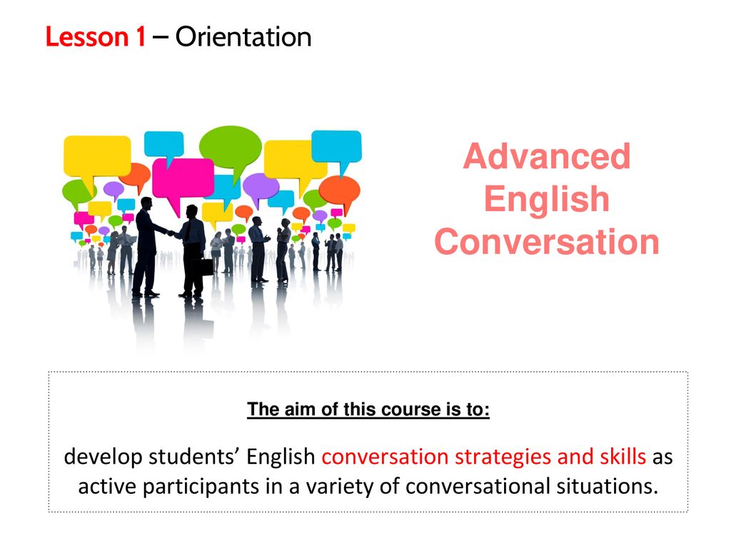Advanced English Conversation - ppt download