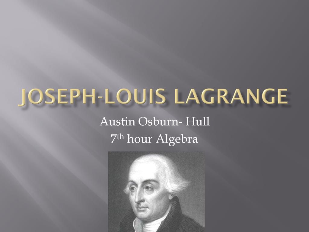 Joseph-Louis Lagrange - ppt download