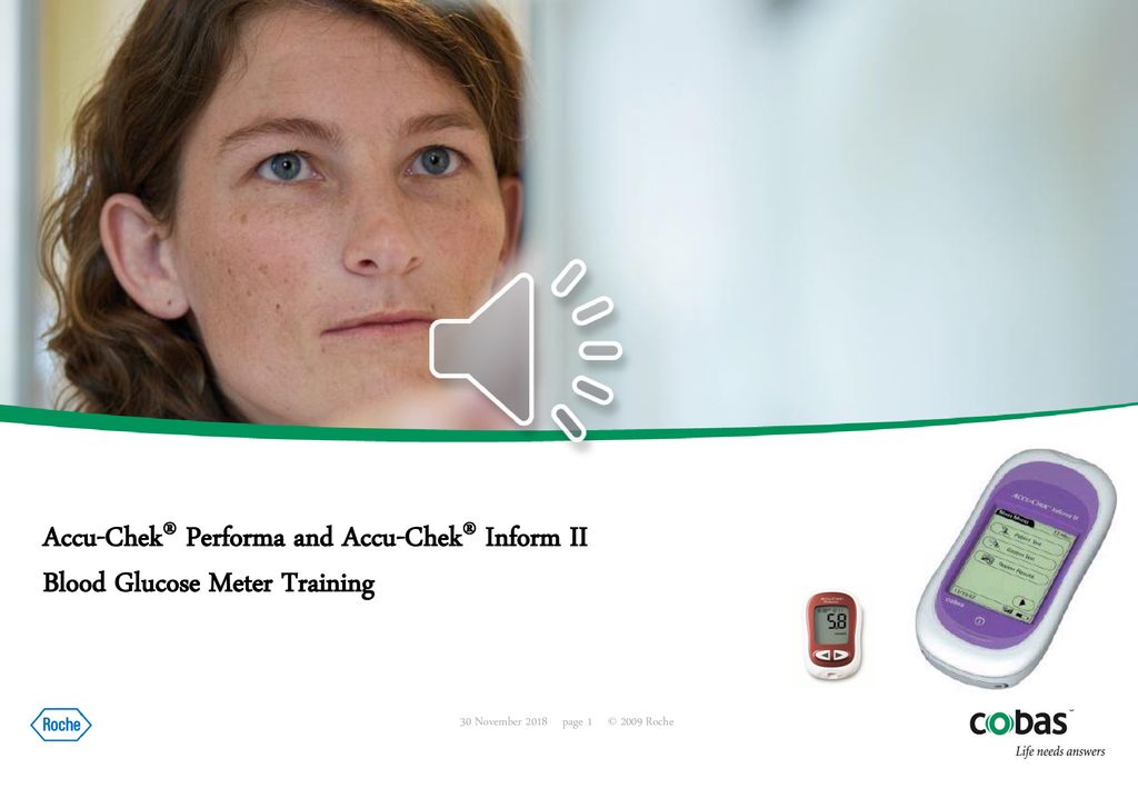 Accu-Chek® Performa and Accu-Chek® Inform II Blood Glucose Meter Training  30 November 2018 page 1 © 2009 Roche. - ppt download