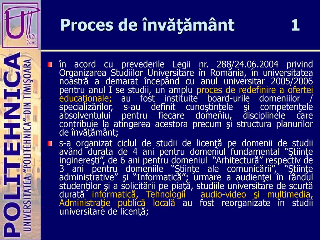 Proces de învăţământ 1 în acord cu prevederile Legii nr. 288/ privind  Organizarea Studiilor Universitare în România, în universitatea. - ppt  download