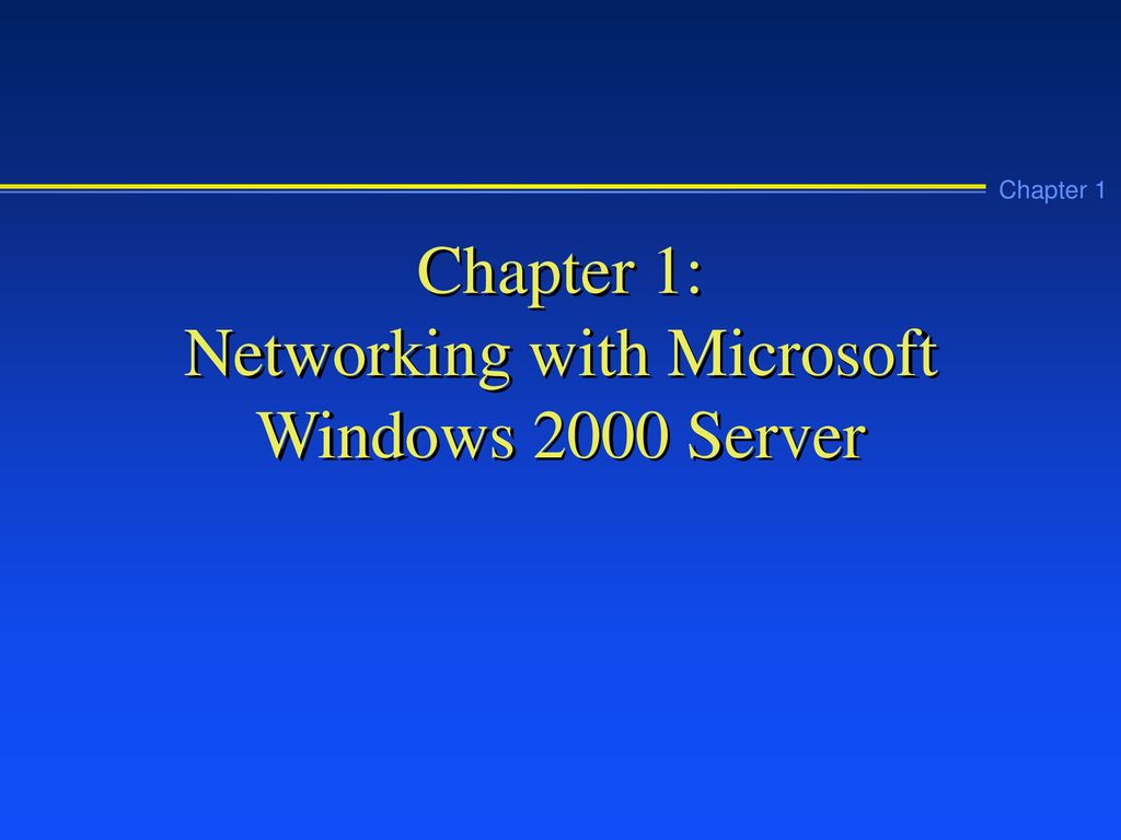 Chapter 1 Networking With Microsoft Windows 00 Server Ppt Download