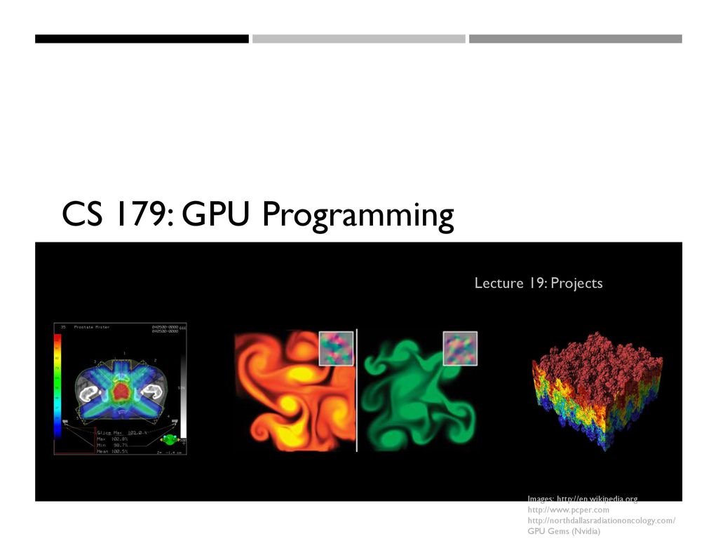 CS 179: GPU Programming Lecture 19: Projects 1 - ppt download
