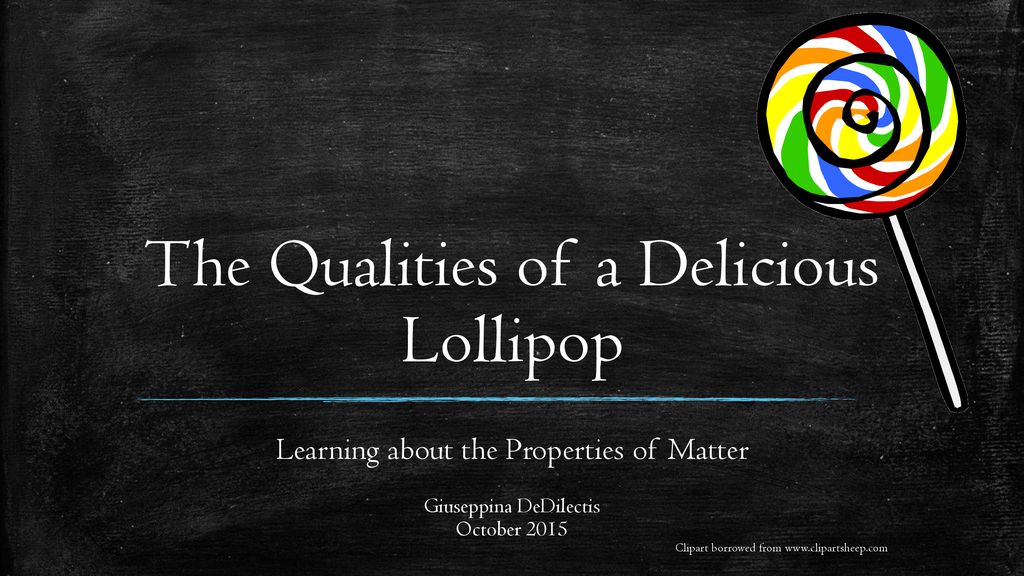 The Qualities of a Delicious Lollipop - ppt download
