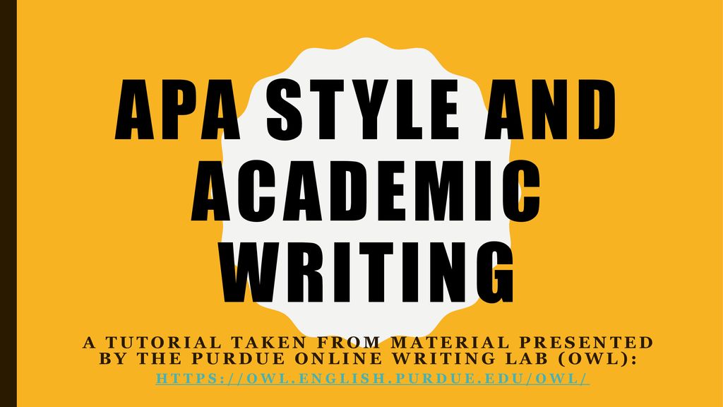 APA Style and Academic Writing - ppt download