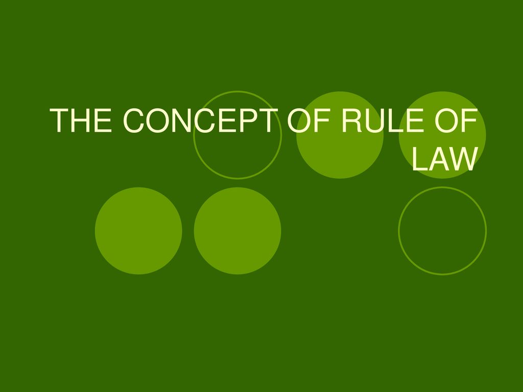 THE CONCEPT OF RULE OF LAW - ppt download
