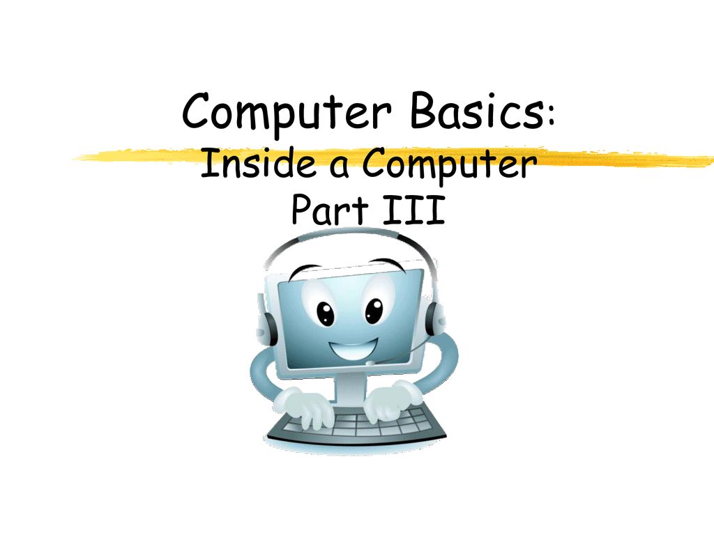Computer Basics: Inside a Computer