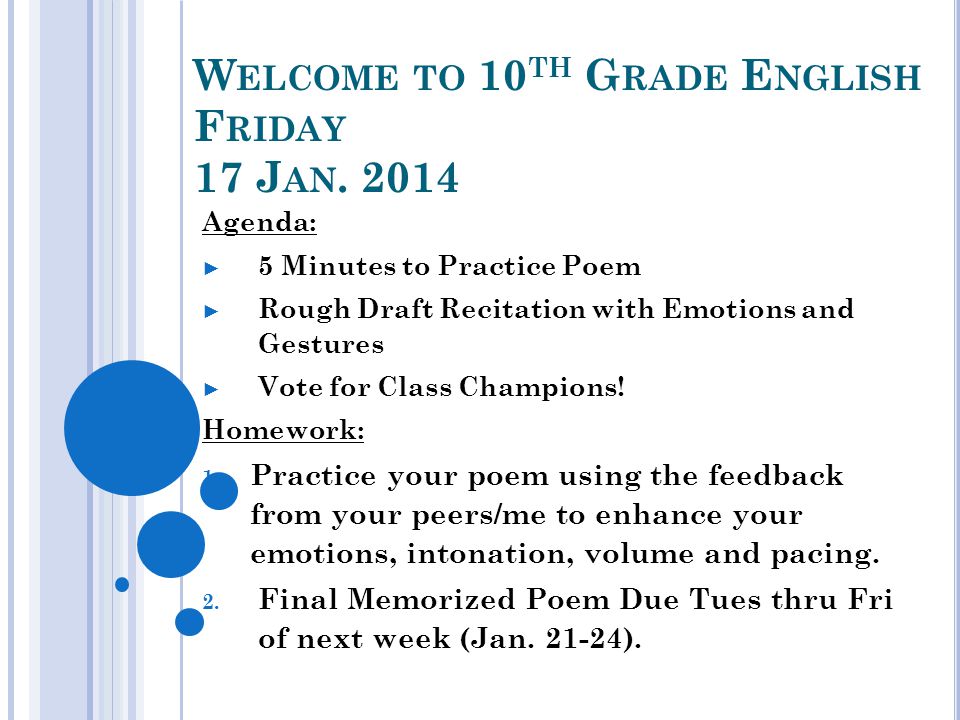 W Elcome To 10 Th G Rade E Nglish F Riday 17 J An Agenda 5 Minutes To Practice Poem Rough Draft Recitation With Emotions And Gestures Vote For Class Ppt Download