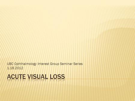 UBC Ophthalmology Interest Group Seminar Series
