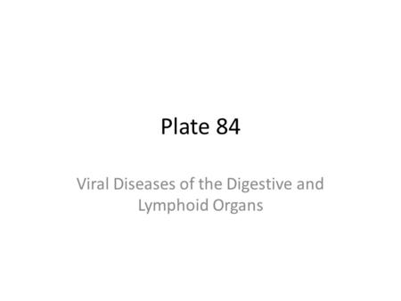 Viral Diseases of the Digestive and Lymphoid Organs