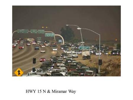 HWY 15 N & Miramar Way. The fire moves south down Oak Canyon toward the 52 freeway.