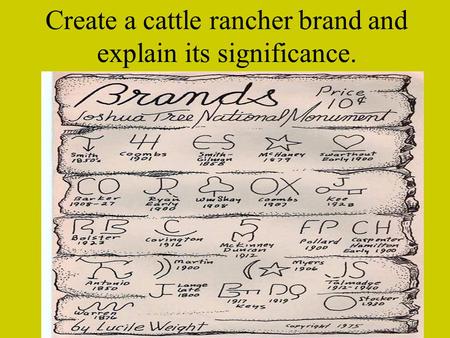 Create a cattle rancher brand and explain its significance.