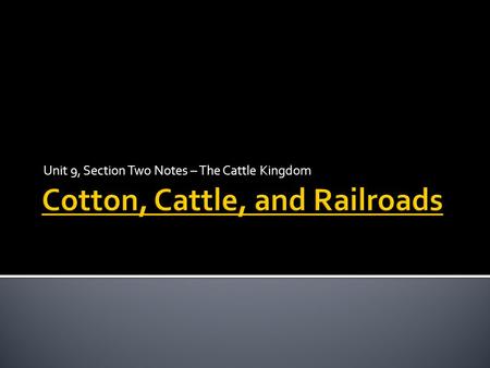 Cotton, Cattle, and Railroads