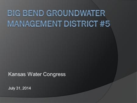 Kansas Water Congress July 31, 2014. District Update  Multi-Year Flex Account  Hays – R9 Ranch  Index Well installed.