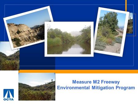 Measure M2 Freeway Environmental Mitigation Program.