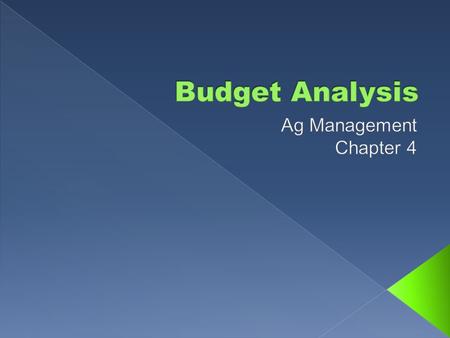  Know the factors of production  Understand what budgeting is and why it is important  Demonstrate knowledge of budgeting principles, limitations of.